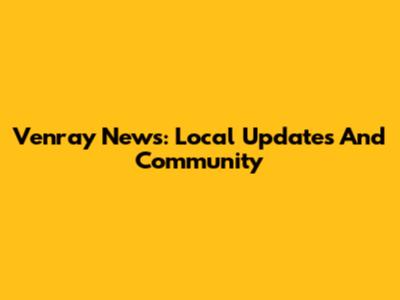 Venray News: Local Updates And Community