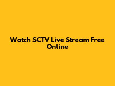 Watch SCTV Live Stream Free Online