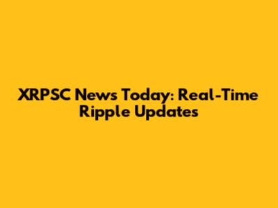 XRPSC News Today: Real-Time Ripple Updates