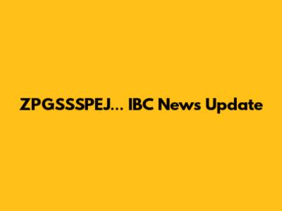 ZPGSSSPEJ... IBC News Update