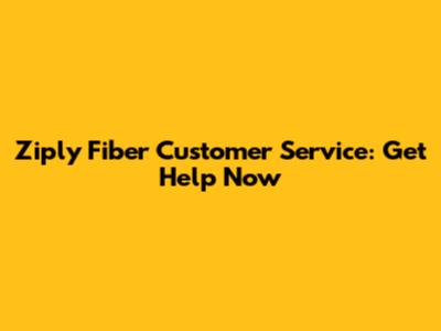 Ziply Fiber Customer Service: Get Help Now